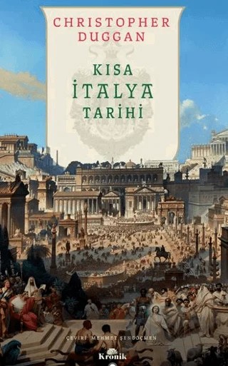 Kısa İtalya Tarihi – Christopher Duggan – Kronik Kitap kitap kapağı