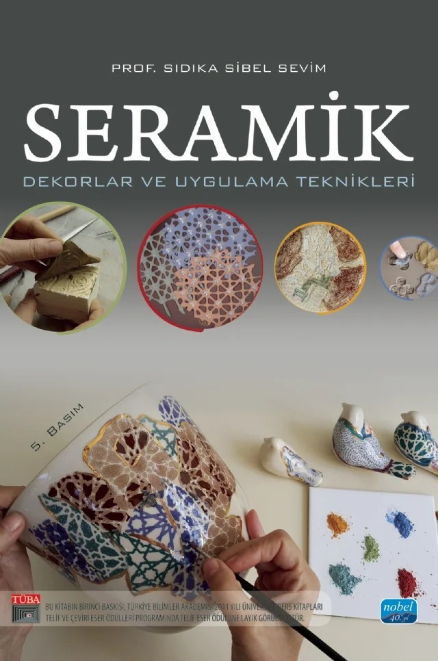 SERAMİK - Dekorlar ve Uygulama Teknikleri – Sıdıka Sibel Sevim – Nobel Akademik Yayıncılık kitap kapağı