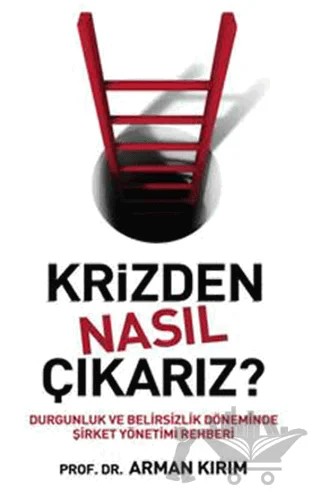 Krizden Nasıl Çıkarız? – Arman Kırım – Sistem Yayıncılık kitap kapağı
