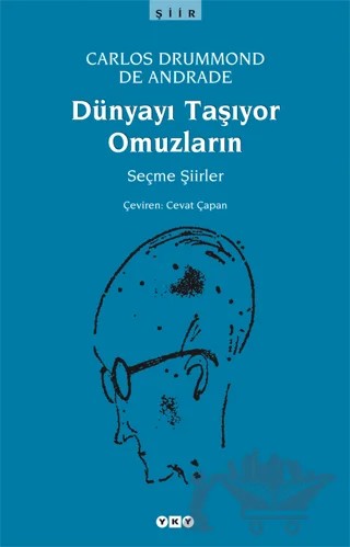 Dünyayı Taşıyor Omuzların – Carlos Drummond De Andrade – Yapı Kredi Yayınları kitap kapağı