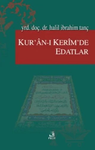 Kur’an-ı Kerim’de Edatlar – Halil İbrahim Tanç – Fecr Yayınları kitap kapağı
