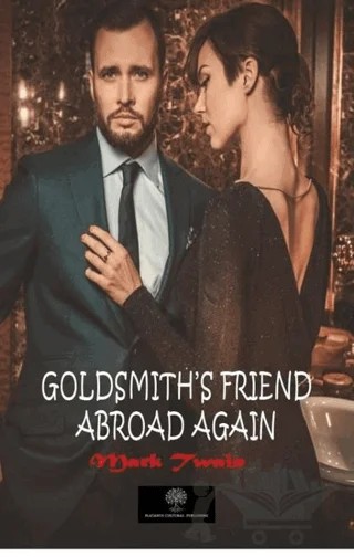 Goldsmith's Friend Abroad Again – Mark Twaın – Platanus Publishing kitap kapağı