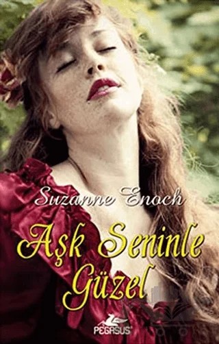 Aşk Seninle Güzel – Suzanne Enoch – Pegasus Yayınları kitap kapağı