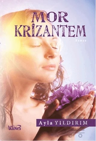Mor Krizantem – Ayla Yıldırım – Kanes Yayınları kitap kapağı