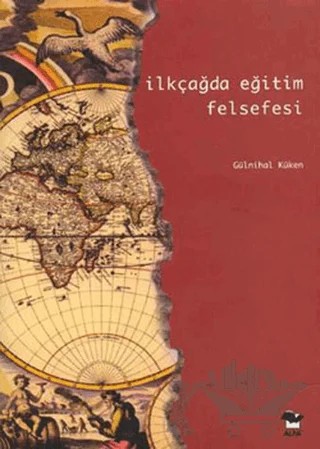 İlkçağda Eğitim Felsefesi – A. Gülnihal Küken – Alfa Yayınları kitap kapağı