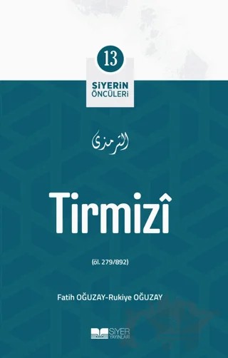 Tirmizi – Fatih Oğuzay, Rukiye Oğuzay – Siyer Yayınları kitap kapağı
