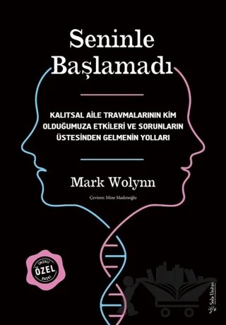 Seninle Başlamadı - İmzalı ve Ciltli Özel Baskı – Mark Wolynn – Sola Unitas kitap kapağı