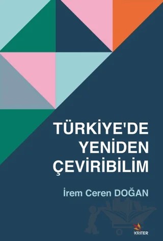 Türkiye'de Yeniden Çeviribilim – İrem Ceren Doğan – Kriter Yayınları kitap kapağı