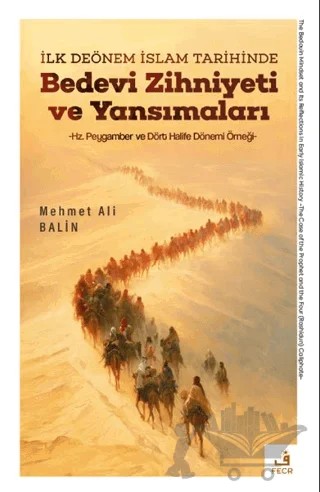 İlk Dönem İslam Tarihinde Bedevi Zihniyeti ve Yansımaları – Mehmet Ali Balin – Fecr Yayınları kitap kapağı