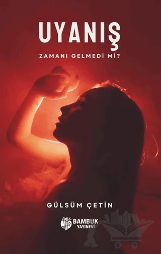 Uyanış – Gülsüm Çetin – Bambuk Yayınevi kitap kapağı