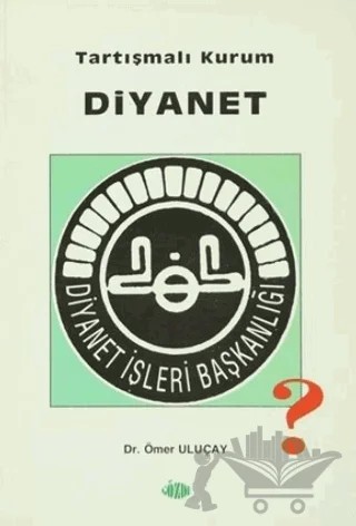 Tartışmalı Kurum Diyanet – Ömer Uluçay – Gözde Yayınları kitap kapağı