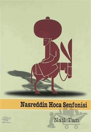 Nasreddin Hoca Senfonisi – Nail Tan – Ürün Yayınları kitap kapağı