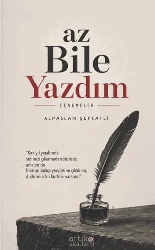 Az Bile Yazdım – Alpaslan Şefkatli – Artikel Akademi kitap kapağı