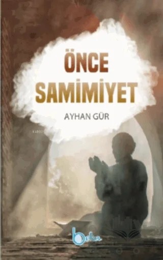 Önce Samimiyet – Ayhan Gür – Beka Yayınları kitap kapağı