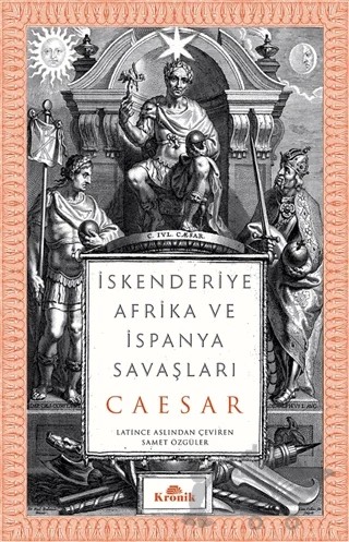 İskenderiye, Afrika ve İspanya Savaşları – Gaius Julius Caesar – Kronik Kitap kitap kapağı