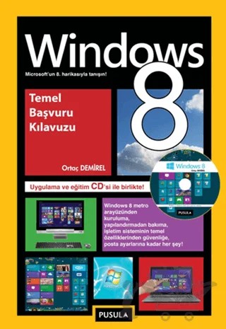 Windows 8 Temel Başvuru Kılavuzu – Ortaç Demirel – Pusula Yayıncılık kitap kapağı