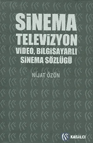 Sinema, Televizyon, Video, Bilgisayarlı Sinema Sözlüğü – Nijat Özön – Kabalcı Yayınevi kitap kapağı