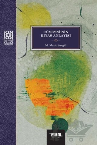 Cüveyni’nin Kıyas Anlayışı – Mehmet Macit Sevgili – İsam Yayınları kitap kapağı