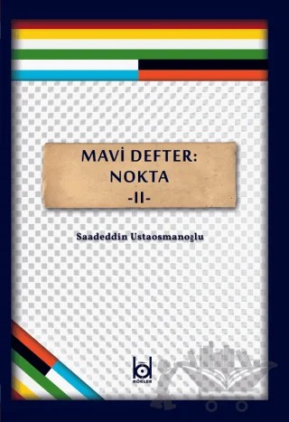 Mavi Defter: Nokta 2 – Saadeddin Ustaosmanoğlu – Kökler Kitabevi kitap kapağı