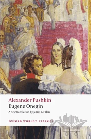 Eugene Onegin – Aleksandr Puşkin – Oxford University Press - Classics kitap kapağı