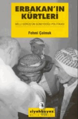 Erbakan’ın Kürtleri Milli Görüş’ün Güneydoğu Politikası – Fehmi Çalmuk – Metis Yayınları kitap kapağı