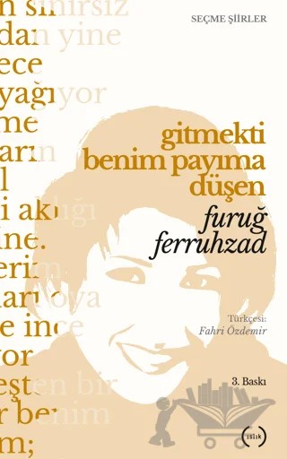 Gitmekti Benim Payıma Düşen – Füruğ Ferruhzad – Islık Yayınları kitap kapağı