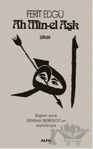 Ah Min-el Aşk – Ferit Edgü – Alfa Yayınları kitap kapağı