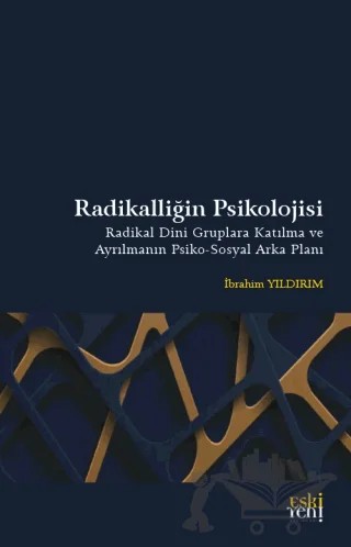 Radikalliğin Psikolojisi – İbrahim Yıldırım – Eski Yeni Yayınları kitap kapağı