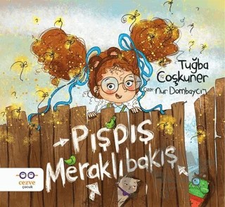 Pışpış Meraklıbakış – Tuğba Coşkuner – Cezve Çocuk kitap kapağı