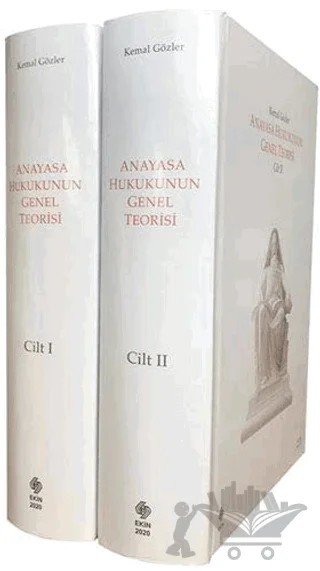 Anayasa Hukukunun Genel Teorisi (2 Cilt Takım) – Kemal Gözler – Ekin Basım Yayın kitap kapağı
