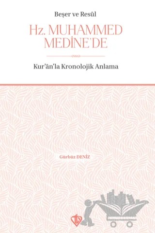 Beşer ve Resul Hz. Muhammed Medine'de – Gürbüz Deniz – Türkiye Diyanet Vakfı Yayınları kitap kapağı