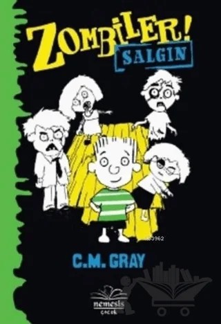 Zombiler - Salgın – C. M Gray – Nemesis Kitap kitap kapağı
