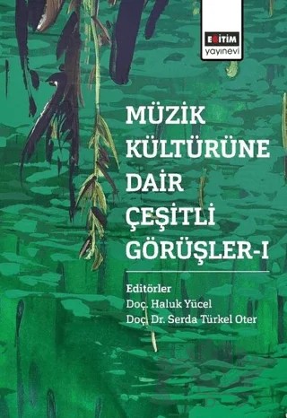 Müzik Kültürüne Dair Çeşitli Görüşler - 1 – Haluk Yücel, Serda Türkel Oter – Eğitim Yayınevi - Bilimsel Eserler kitap kapağı