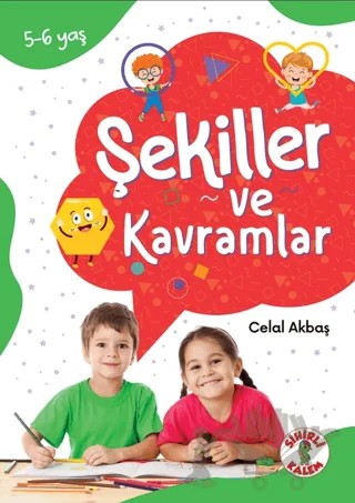 Dikkat Odaklı Etkinlik Kitabı Şekiller ve Kavramlar 5-6 Yaş – Celal Akbaş – Sihirli Kalem kitap kapağı