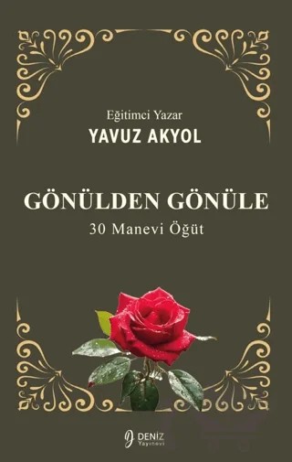 Gönülden Gönüle: 30 Manevi Öğüt – Yavuz Akyol – Deniz Yayınevi kitap kapağı