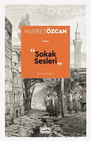 Sokak Sesleri – Nusret Özcan – Eşik Yayınları kitap kapağı