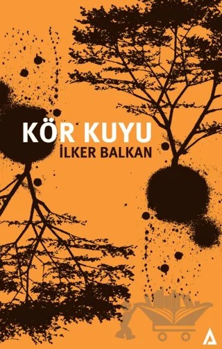 Kör Kuyu – İlker Balkan – Kanon Kitap kitap kapağı