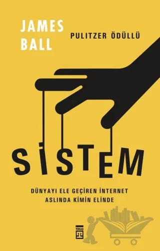 Sistem – James Ball – Timaş Yayınları kitap kapağı