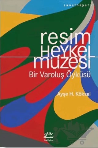 Resim Heykel Müzesi – Ayşe H. Köksal – İletişim Yayınevi kitap kapağı
