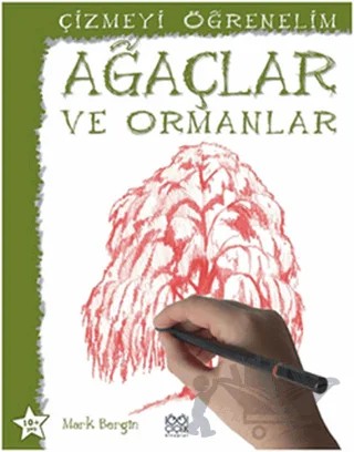 Çizmeyi Öğrenelim - Ağaçlar ve Ormanlar – Mark Bergin – 1001 Çiçek Kitaplar kitap kapağı
