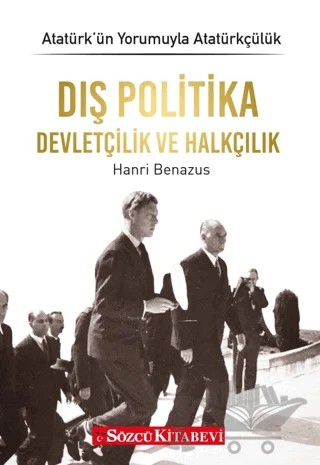 Dış Politika Devletçilik ve Halkçılık – Hanri Benazus – Sözcü Kitabevi kitap kapağı