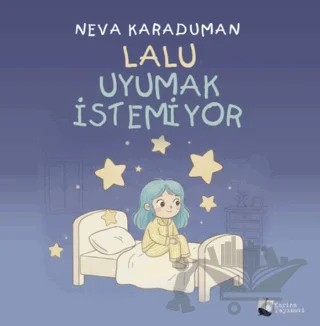 Lalu Uyumak İstemiyor – Neva Karaduman – Karina Yayınevi kitap kapağı