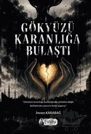 Gökyüzü Karanlığa Bulaştı – İmren Karabağ – Fiildişi Yayınları kitap kapağı