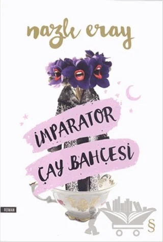 İmparator Çay Bahçesi – Nazlı Eray – Everest Yayınları kitap kapağı