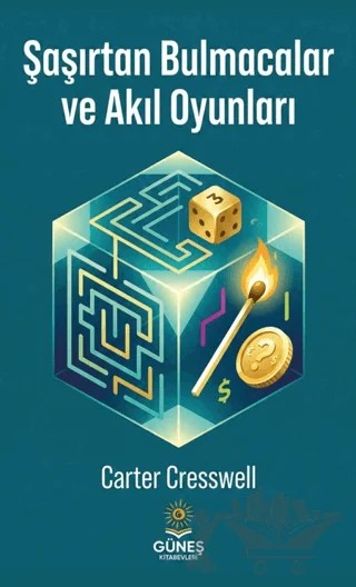 Şaşırtan Bulmacalar ve Akıl Oyunları – Carter Cresswell – Güneş Kitabevleri Yayınları kitap kapağı