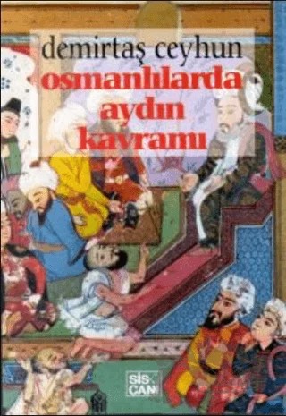 Osmanlılarda Aydın Kavramı – Demirtaş Ceyhun – Sis Çanı Yayınları kitap kapağı