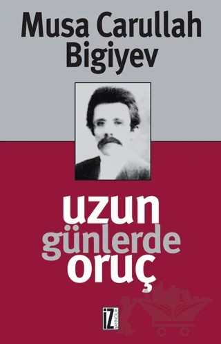 Uzun Günlerde Oruç – Musa Carullah Bigiyev – İz Yayıncılık kitap kapağı