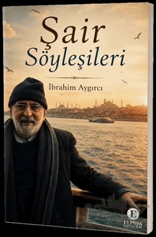 Şair Söyleşileri – İbrahim Aygırcı – Elpida Yayıncılık kitap kapağı
