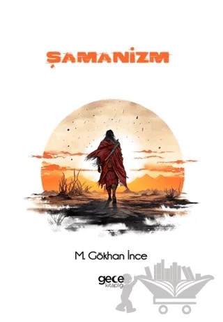 Şamanizm – M. Gökhan İnce – Gece Kitaplığı kitap kapağı