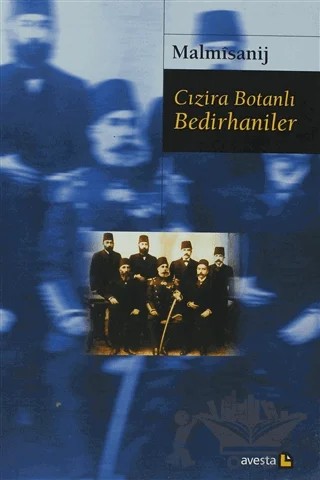 Cızira Botanlı Bedirhaniler ve Bedirhani Ailesi Derneği’nin Tutanakları – Malmisanij – Avesta Yayınları kitap kapağı